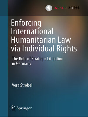 cover image of Enforcing International Humanitarian Law via Individual Rights